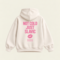 Not cold just slavic